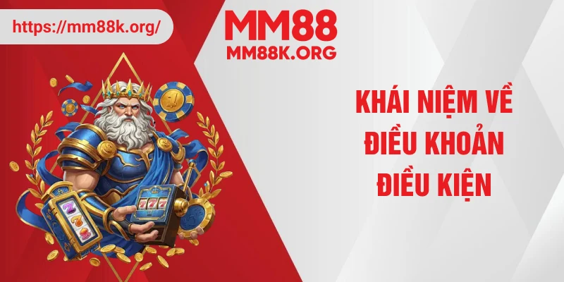 Khái niệm về điều khoản điều kiện