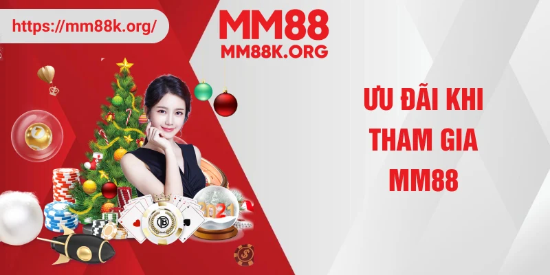 Ưu đãi khi tham gia MM88